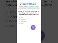 What is the time complexity of searching an element in a balanced BST?
