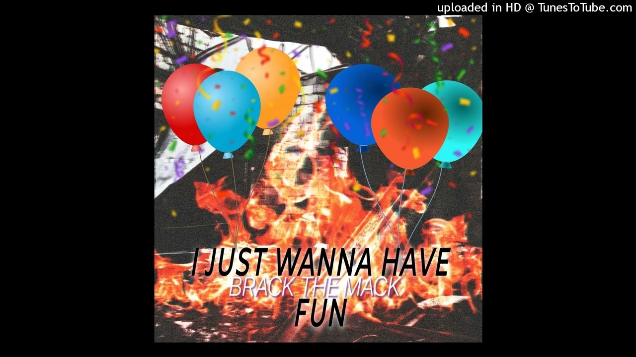 Guarda BRACK THE MACK - I JUST WANNA HAVE FUN su YouTube Guarda BRACK THE MACK - I JUST WANNA HAVE FUN su YouTube