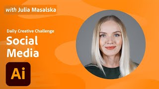 Illustrator Daily Creative Challenge - Social Media | Adobe Creative Cloud
