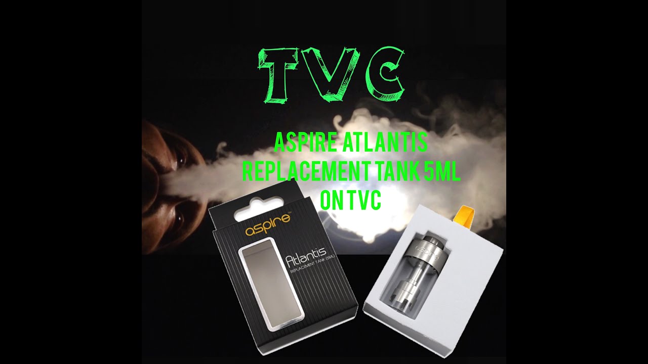 Aspire Atlantis 5ml Tank Upgrade Review On TVC