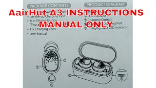 AairHut A3 True Wireless Stereo Earbuds INSTRUCTIONS / MANUAL ONLY