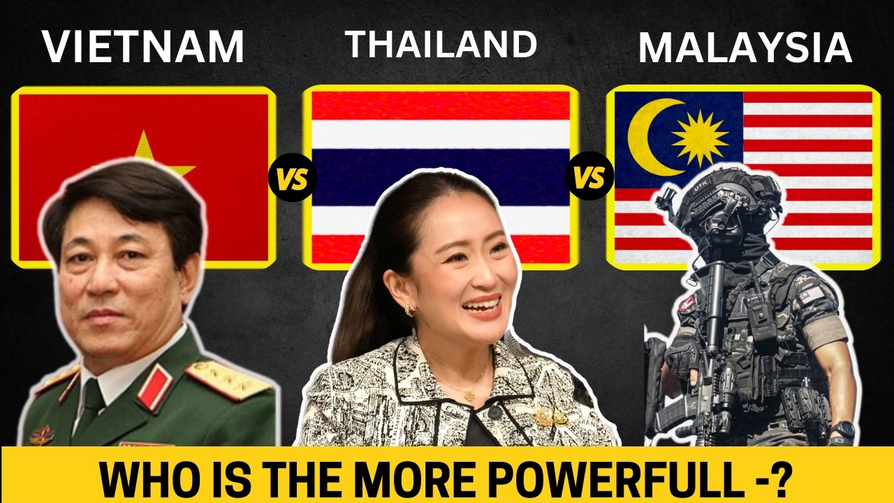 Vietnam vs Thailand vs Malaysia Military Power Comparison 2025