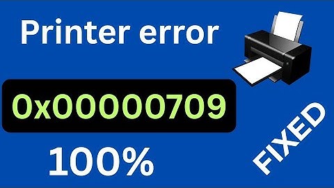 How to Fix "Error 0x00000709: Operation Could Not Be Completed" on Windows