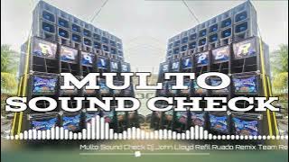 Multo Sound Check Dj John Lloyd Refil Ruado Remix Team Reunited PH