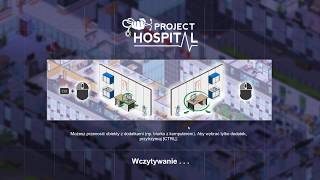 Project hospital 2: Otwieramy Klinike PORADNIK Tutorial