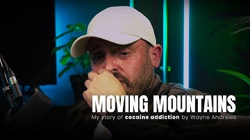 Recovering addict | Moving Mountains | My Story