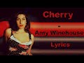 Cherry  amy winehouse lyricsletra