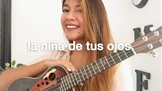 Video thumbnail of "la niña de tus ojos - daniel calveti ✨ ukelele cover"