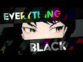 WFS || Everything Black || RWBY MEP