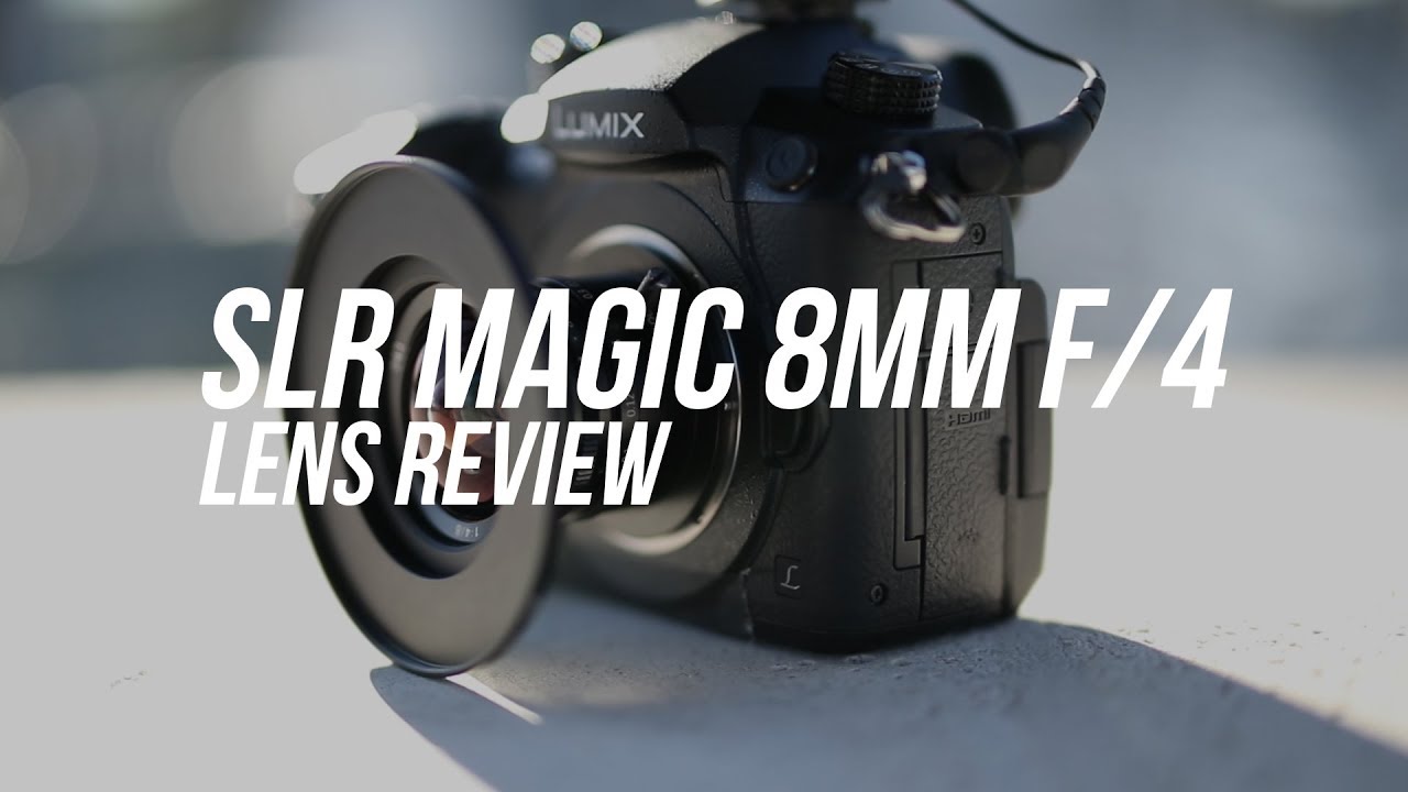 SLR Magic 8mm F4 Lens Review