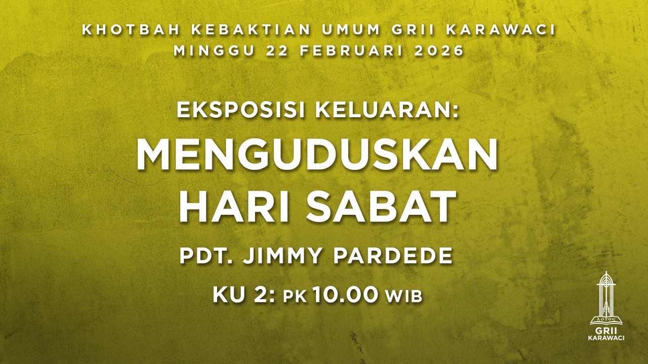 MENGUDUSKAN HARI SABAT - Pdt. Jimmy Pardede - KU2 - 22 Februari 2026