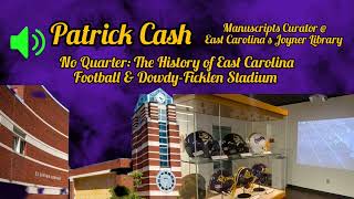 PATRICK CASH | MANUSCRIPTS CURATOR @ ECU's JOYNER LIBRARY | ON THE HISTORY OF ECU FB EXHIBIT #ecu