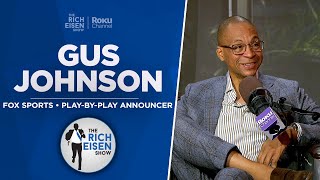 Fox Sports’ Gus Johnson Talks Career Origins & Highlights and More with Rich Eisen | Full Interview