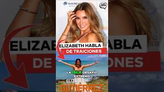 Elizabeth Gutiérrez: La Isla Desafío Extremo y su épica aventura
