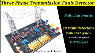 Three Phase Transmission Line🔋10 Types Fault Detector System🚨Full Details with Circuit Diagram +Code