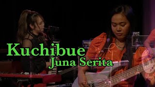KUCHIBUE - Juna Serita (live)