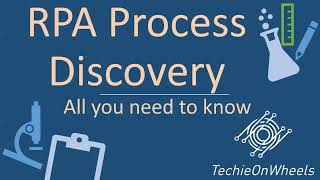What is RPA Process Discovery? How is Process Discovery done? Who all are involved? RPA Discovery