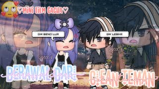 ‹Berawal dari Ciean Teman😐›||Mini Film Gacha Life✨||INDONESIA🇮🇩||