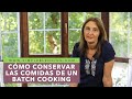 CÓMO CONSERVAR LAS COMIDAS DE UN BATCH COOKING | Conservación Batch cooking