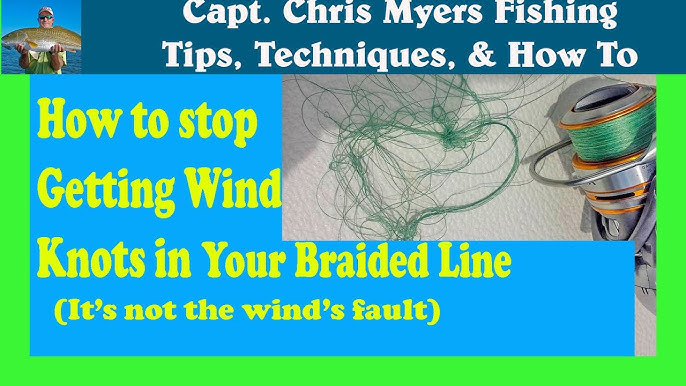 Wind Knots in Fishing Braid - Don't Let Them Ruin Your Fishing! 