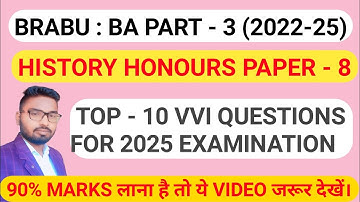 BA Part - 3 History honours Paper-8 ( 2022-25 ) | VVI Questions for 2025 Exam #brabu #bapart3