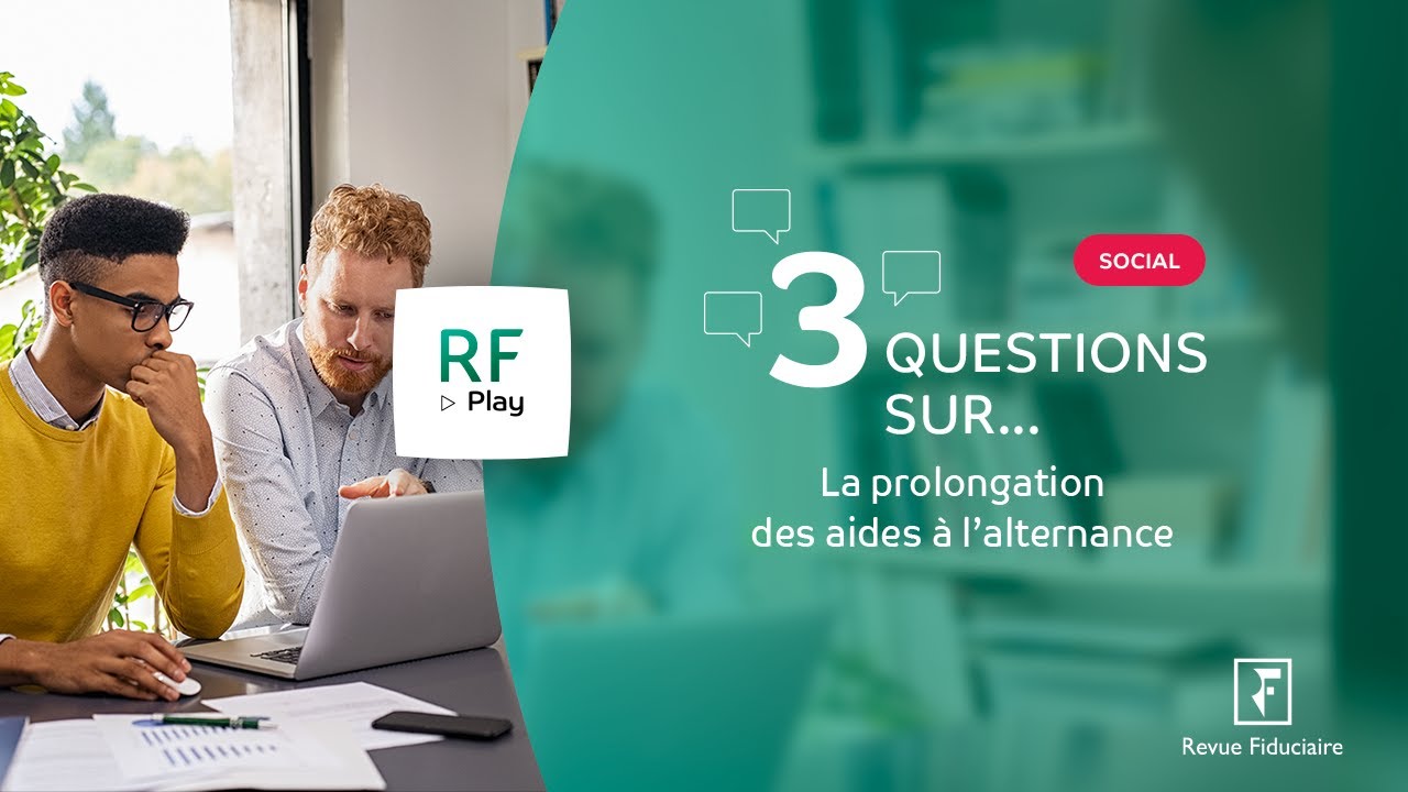 3 Questions sur la prolongation des aides à l’alternance