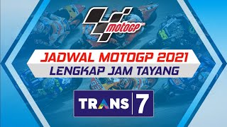 Jadwal MotoGP 2021 Terbaru Lengkap Jam Tayang WIB Live Siaran Langsung Trans7 Resmi Dirilis