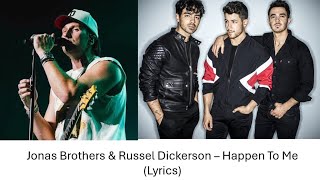 Jonas Brothers & Russel Dickerson - Happen To Me (Lyrics)
