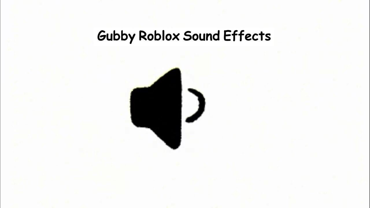 Gubby Roblox Sound Effects YouTube 