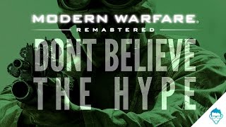 Modern Warfare Remastered: Don't Believe The Hype!
