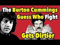 The guess whoburton cummings fight is getting dirtier but burton has supporr