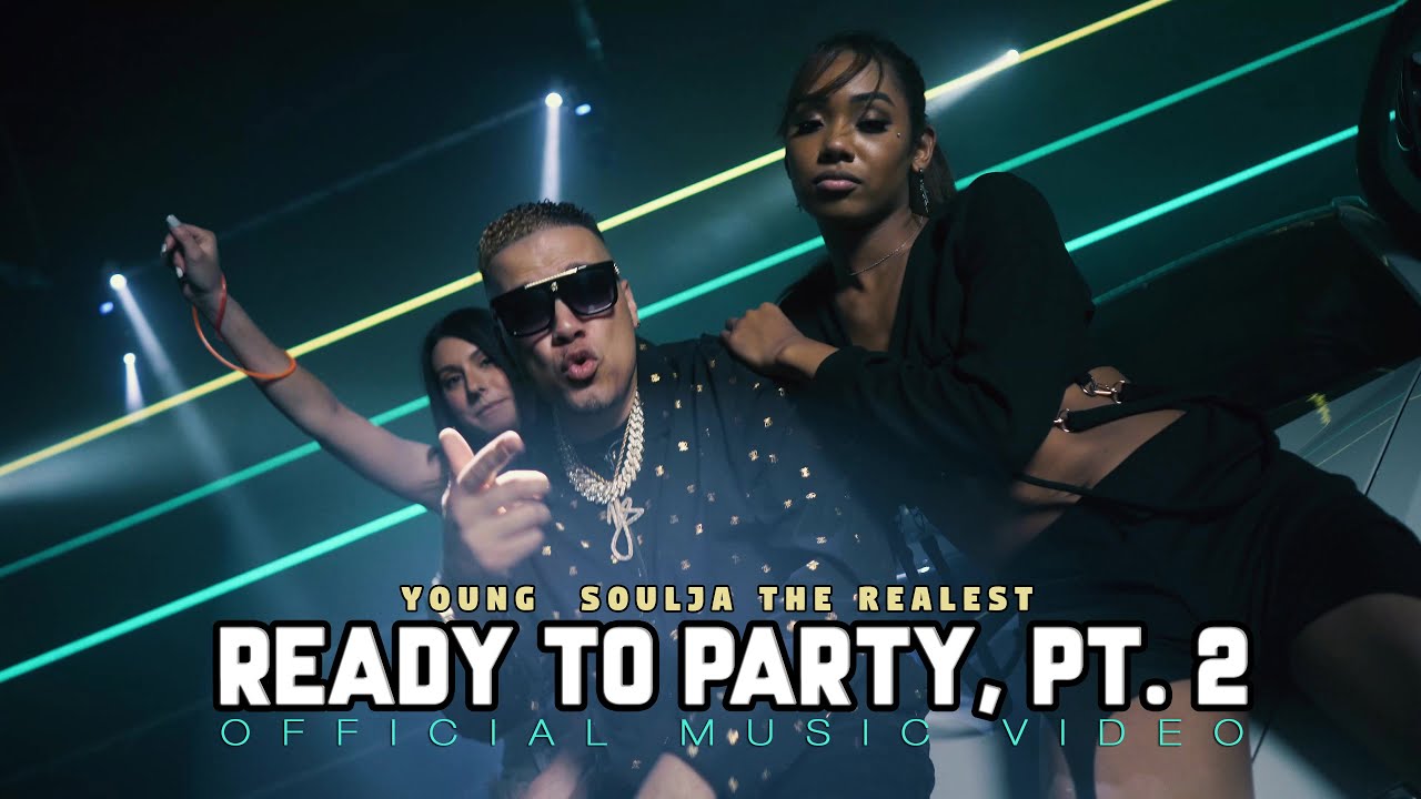 [VIDEO] Young Soulja The Realest - "Ready To Party, Pt. 2"| @YoungSoulja