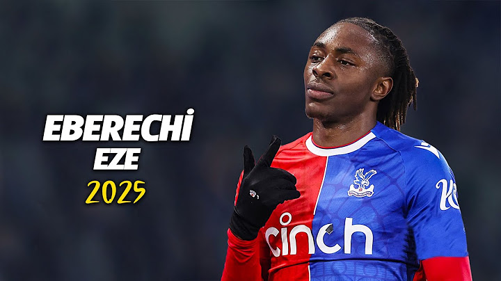 Eberechi Eze ● Full Season Show 2025 🇬🇧 Best Skills | Goals & Assists | HD
