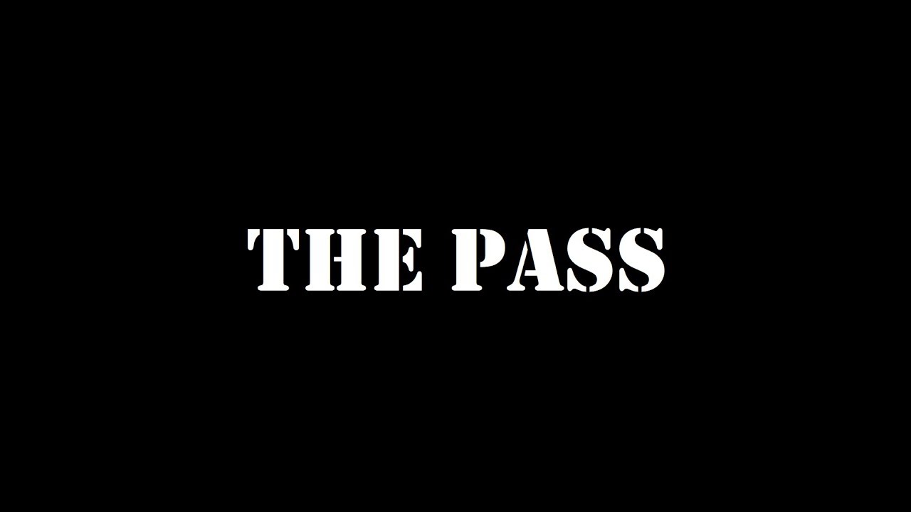 "The Pass" - YouTube