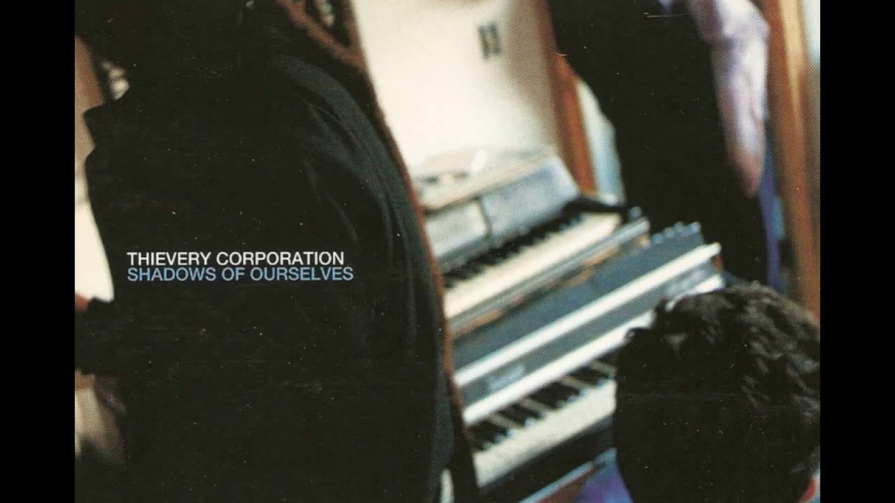 Thievery Corporation - Coming From The Top - YouTube