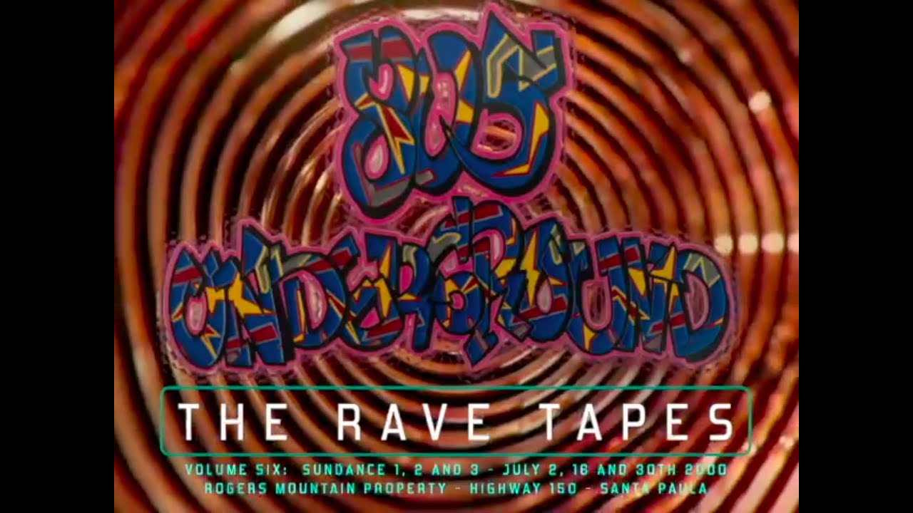 805 UNDERGROUND * THE RAVE TAPES * VOLUME SIX * SUNDANCE 1, 2 AND 3 ...