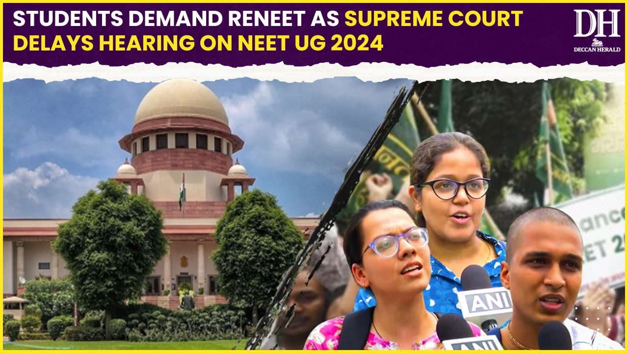 NEET-UG Exam 2024: Students aggressive over delay in SC hearing on NEET exam, demands ReNEET