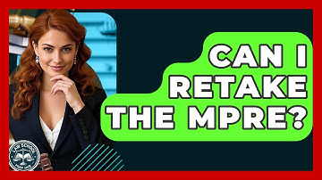 Can I Retake The MPRE? - Law School Prep Hub