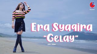 Era Syaqira - Gelay