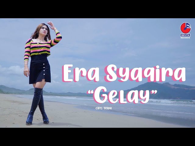 Era Syaqira - Gelay (Official Music Video) class=