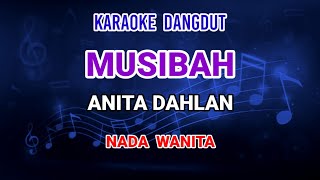 Musibah - Anita Dahlan Karaoke