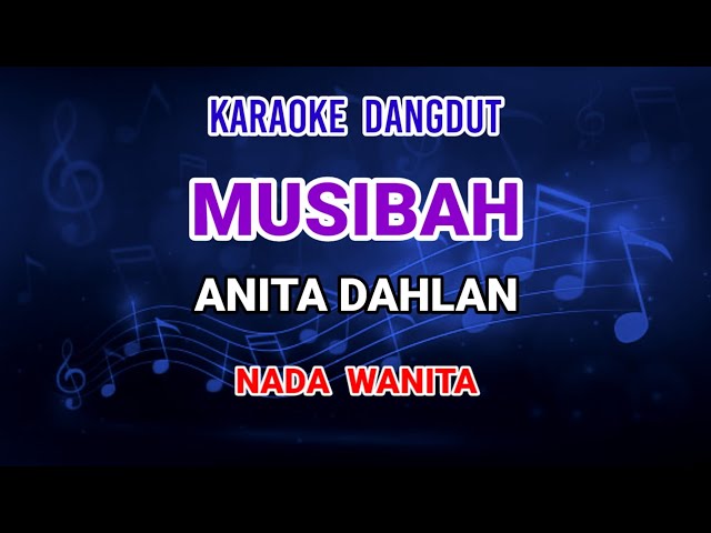 Musibah - Anita Dahlan Karaoke class=