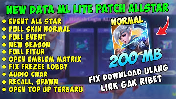 Data ML Lite Full Event 200Mb Terbaru Patch Allstar | Ml Lite | Cara Atasi Lag & Patah Patah