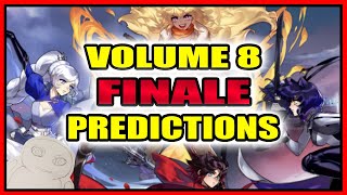 Finale Predictions - RWBY Volume 8