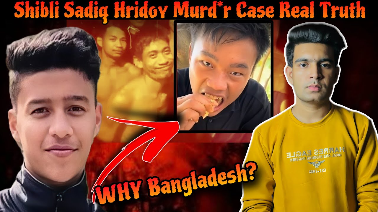 SHIBLI SADIK HRIDOY MURDER CASE REAL TRUTH || Friends-cooked and ate ...