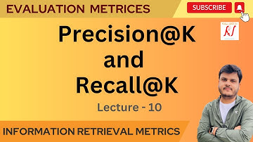 Precision@K and Recall@K | L-10 | Information Retrieval Metrics