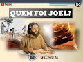 QUEM FOI JOEL?