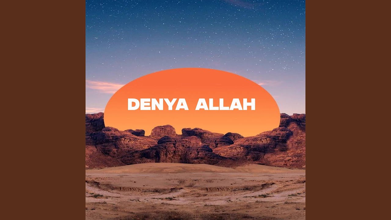 Watch Denya Allah (Live) on YouTube Watch Denya Allah (Live) on YouTube