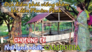 Campuchia  #5: Tham quan Choeung Ek. Nơi lưu giữ tội ác của Pol Pot đối với người dân Khmer.