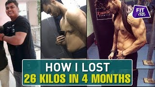 How I Lost 26 kgs in 4 Months | Fat to Fit | Fit Tak